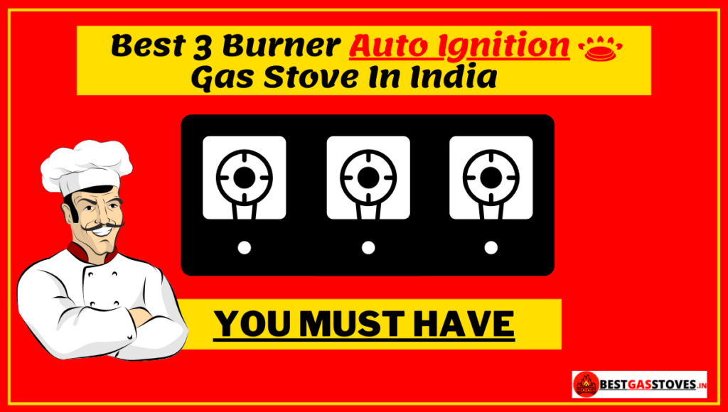 Best 3 Burner Auto Ignition Gas Stove in India 2021
